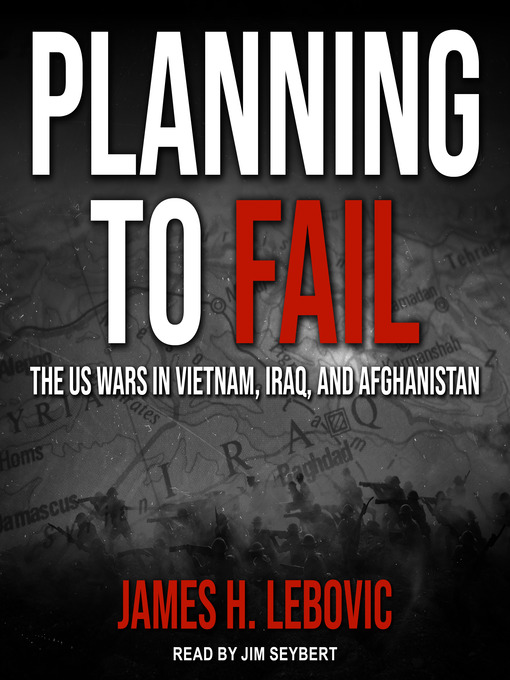 Title details for Planning to Fail by James H. Lebovic - Available